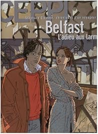 couverture de : Belfast, L'adieu aux larmes