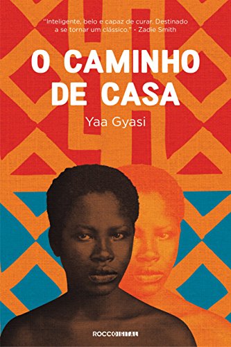 O caminho de casa por [Gyasi, Yaa]