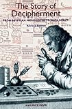 The Story of Decipherment: From Egyptian Hieroglyphs to Maya Script cover