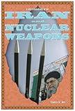 Front cover for the book Iran and Nuclear Weapons (Understanding Iran) by Tamra B. Orr