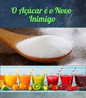 Livro O Açúcar é o Novo Inimigo: Como ter uma dieta saudável?