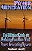 Power Generation: The Ultimate Guide on Building Your Own Wind Power Generating System: (Energy Independence, Lower Bills & Off Grid Living)