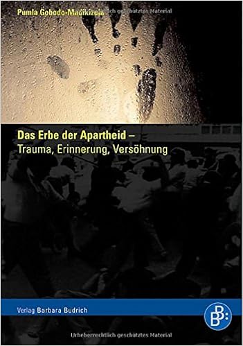 Das Erbe der Apartheid - Trauma, Erinnerung, Versöhnung: Mit einem Vorwort von Nelson Mandela, by Pumla Gobodo-Madikizela Das Erbe der Apartheid - Trauma, Erinnerung, Versöhnung: Mit einem Vorwort von Nelson Mandela, by Pumla Gobodo-Madikizela