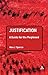 Justification: A Guide for the Perplexed (Guides for the Perplexed) by Alan J. Spence
