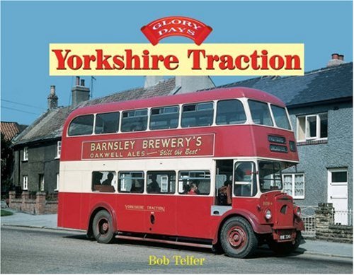 Glory Days: Yorkshire Traction by Bob Telfer