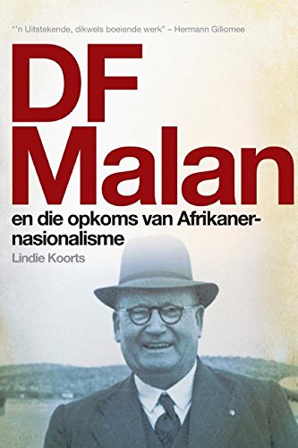 DF Malan en die opkoms van Afrikaner-nasionalisme: Stories van gister en vandag (Afrikaans Edition)