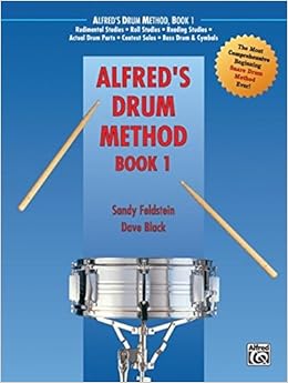 Alfred's Drum Method, Bk 1: The Most Comprehensive Beginning Snare Drum Method Ever!, by Dave Black Alfred's Drum Method, Bk 1: The Most Comprehensive Beginning Snare Drum Method Ever!, by Dave Black