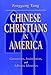 Chinese Christians in America: Conversion, Assimilation, and Adhesive Identities by 