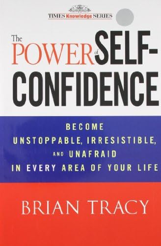 The Power of Self-Confidence Paperback – 26 December 2012