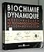 Biochimie dynamique by