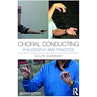 Choral Conducting: Philosophy and Practice book cover