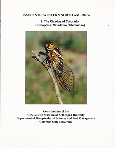 The Cicadas Of Colorado Homoptera Cicadidae Tibicinidae Insects Of Western North America B C Kondratieff A R Ellingson D A Leatherman Amazon Com Books