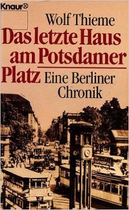 Das Letzte Haus Am Potsdamer Platz Knaur Taschenbucher Sachbucher