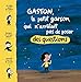 Gaston, le petit garçon qui n'arrêtait pas de poser des questions by
