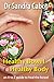 Heathy Bowel Healthy Body: an A to Z guide to heal the bowel