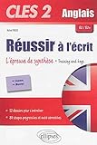Image de Cles2 Anglais Réussir a l'Ecrit l'Epreuve de Synthese Training & Keys B2/B2+