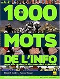 Les 1000 mots de l'info : Pour mieux décrypter le discours de l'actualité by