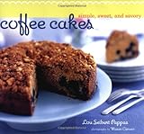Coffee Cakes: Simple, Sweet, and Savory by Lou Seibert Pappas, Maren Caruso
