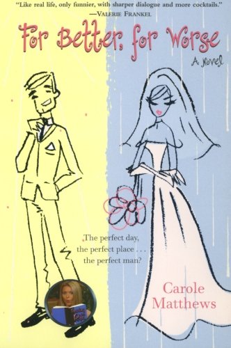 For Better For Worse A Novel Matthews Carole 9780380820443 Amazon Com Books
