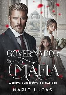 Livro Governador da Máfia: a noiva substituta do mafioso (Família Savas Livro 2)