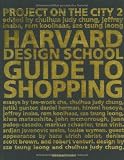 Image de The Harvard Design School Guide to Shopping / Harvard Design School Project on the City 2