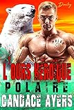 L'ours Héroïque (POLAIRE t. 2) (French Edition) by Candace Ayers