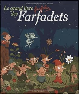 Amazon.fr - Grd livre farfelu des farfadets (le) - Chénel, Pascale, Delval,  Marie-Hélène, Parkins, David, Debecker, Benoît, Collectif - Livres