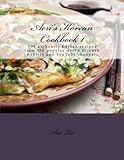 Aeri's Korean Cookbook 1: 100 authentic Korean recipes from the popular Aeri's Kitchen website and YouTube channel. (Volume 1)