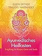 Ayurvedisches Heilfasten: Entgiftung für Körper, Geist und Seele ...