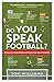 Do You Speak Football?: A Glossary of Football Words and Phrases from Around the World