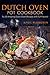 Dutch Oven Pot Cookbook: Try 30 Amazing Dutch Oven Recipes with Full Flavors!