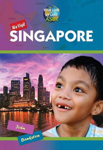 We Visit Singapore (Your Land and My Land: Asia)