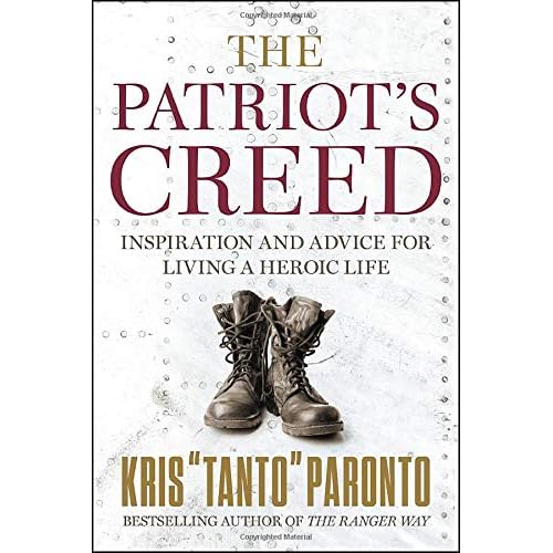 The Patriot's Creed: Inspiration and Advice for Living a Heroic Life