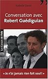 Conversation avec Robert GuÃ©diguian (French Edition) by 