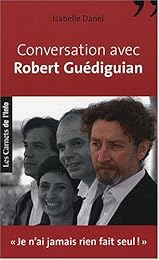 Conversation avec Robert Guédiguian