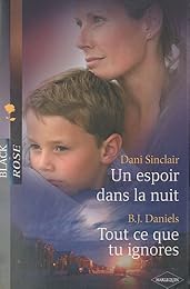 Un espoir dans la nuit ; Tout ce que tu ignores