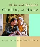 Julia and Jacques Cooking at Home: A Cookbook by