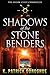Shadows of the Stone Benders (The Anlon Cully Chronicles) (Volume 1)