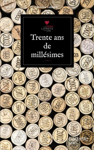 30 ans de millésimes