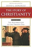 The Story of Christianity, Vol. 2: The Reformation to the Present Day, Justo L. Gonzalez, 0061855898