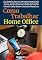 Livro Como Trabalhar Home Office: Guia Definitivo Para Criar Um Trabalho Doméstico De Sucesso, Ser Mais Produtivo, Trabalhar De Casa Pela Internet E Ganhar Dinheiro Criando Uma Renda Extra