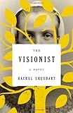 The Visionist: A Novel by Rachel Urquhart