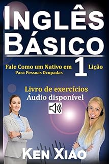 Livro Inglês Básico: Fale Como um Nativo em 1 Lição Para Pessoas Ocupadas
