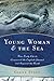 Young Woman and the Sea: How Trudy Ederle Conquered the English Channel and Inspired the World
