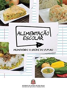 Livro Alimentação escolar: promovendo a saúde do futuro