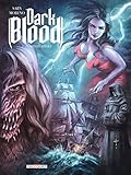 Dark Blood T02. Lumière noire (Dark Blood (2)) (French Edition) by 