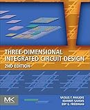 Three-Dimensional Integrated Circuit Design