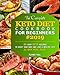 The Complete Keto Diet Cookbook For Beginners 2019: 80 Easy Keto Recipes to Reset Your Body and Live a Healthy Life (21-Day Meal Plan)