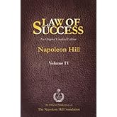 Law of Success Volume IV: The Original Unedited Edition