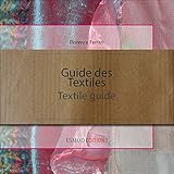 Textiles Guide / Guide des textiles (English and French Edition) by